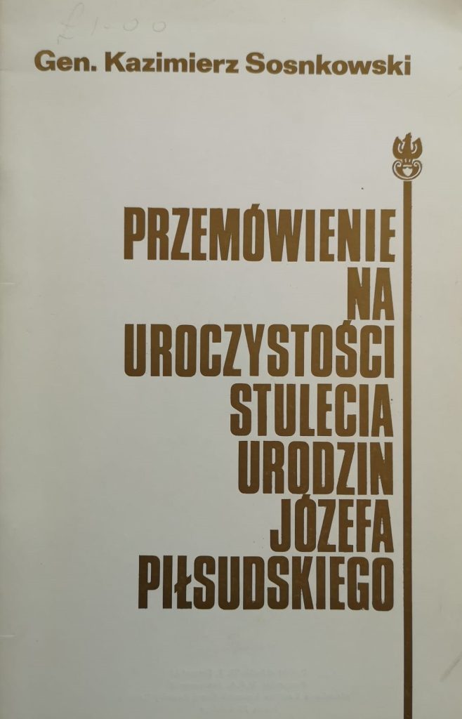 sosnkowski przemówienia na 100 lecie urodzin Piłsudskiego